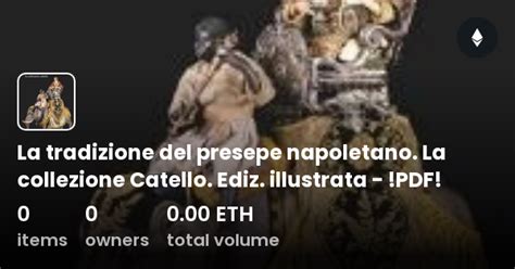 La Tradizione Del Presepe Napoletano La Collezione Catello Ediz