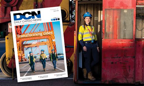 DCN Magazine August 2023 Edition Now Online Daily Cargo News