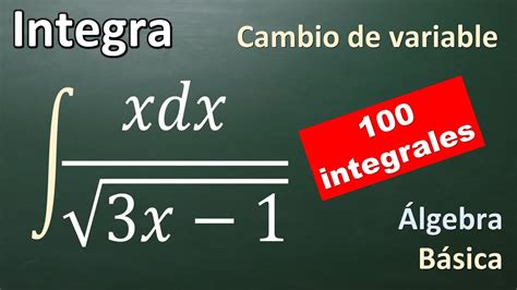 Integrales Resueltas Por Cambio De Variable Integrales Youtube