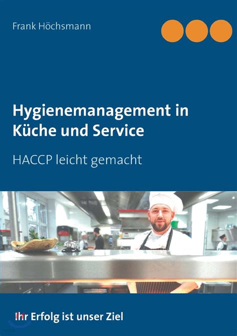 Hygienemanagement In Kuche Und Service Haccp Leicht Gemacht