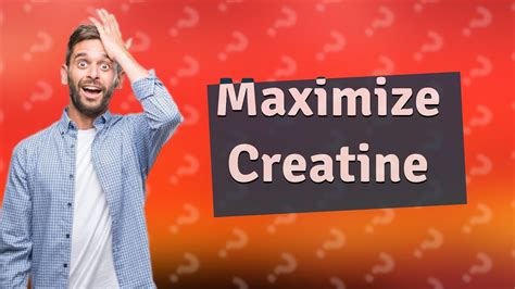 How Can I Maximize My Creatine Results Youtube