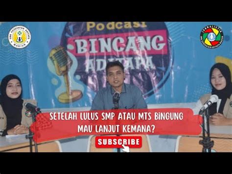 Lulus Smp Mts Bingung Mau Melanjutkan Kemana Mantapkan Pilihanmu Di