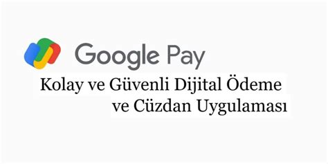 Google Pay Kolay ve Güvenli Dijital Ödeme ve Cüzdan Uygulaması Donanımtr