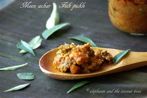 Fish Pickle Meen Achar Kerala Style Spicy Pickled Cod Elephants