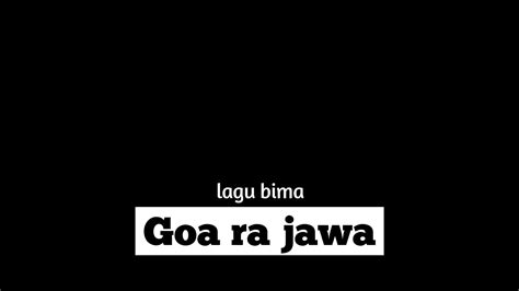 Lagu Bima Goa Ra Jawa Lirik Cover Lasangi Youtube