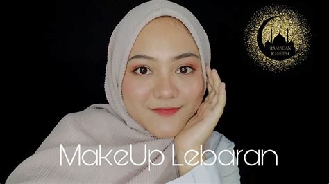 Tutorial Makeup Lebaran 2020 Dirumahaja Youtube