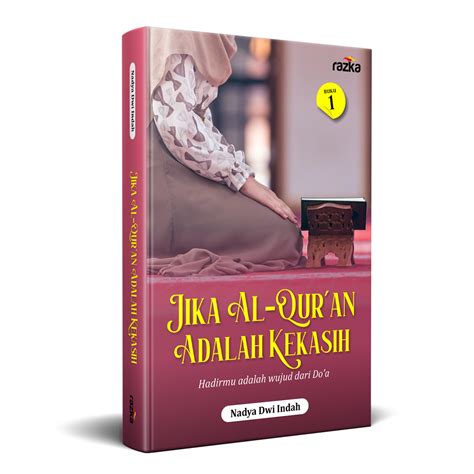 Jika Al Quran Adalah Kekasih Razka Pustaka