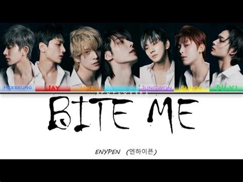 BITE ME ENHYPEN 엔하이픈 Colour Coded Lyrics 가사 HAN ROM ENG enhypen