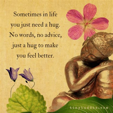 Sometimes In Life You Just Need A Hug No Words No Advice Just A Hug To Make You Feel Better