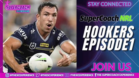 NRL SuperCoach Episode 1 Hookers Bye Planning YouTube