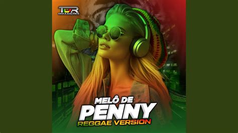 Melô De Penny Reggae Version YouTube