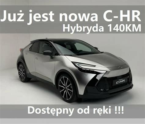 Toyota C HR Nowa 140KM Hybryda Już jest dostępna od ręki Wersja Style