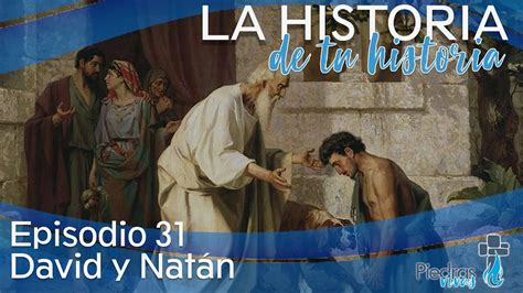 T3 E31 David y Natán 2 Sam 12 1 17 YouTube