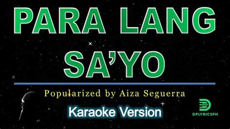 Aiza Seguerra Para Lang Sayo Karaoke Version Youtube