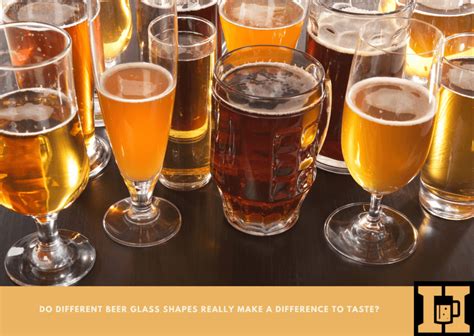 Do Different Beer Glass Shapes Really Make A Difference