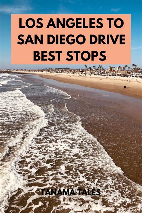 Driving From Los Angeles to San Diego: Road Trip Itinerary - Tanama ...