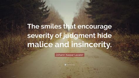 Johann Kaspar Lavater Quote The Smiles That Encourage Severity Of