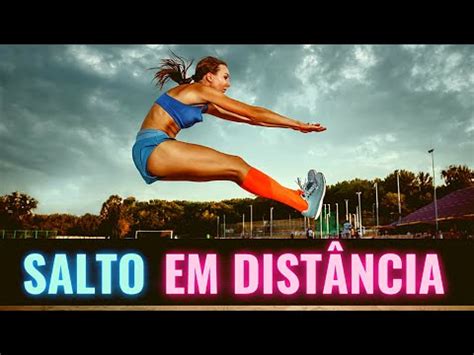 Salto Em Dist Ncia No Atletismo Hist Ria Regras E Recordes Youtube