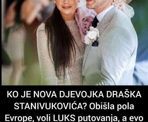 Ko Je Nova Djevojka Dra Ka Stanivukovi A Obi La Pola Evrope Voli Luks