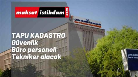 Tapu Ve Kadastro Personel Al M Tekniker B Ro Personeli G Venlik