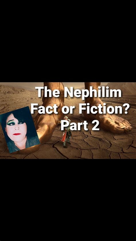 Part 2 The Nephilim Fact Or Fiction