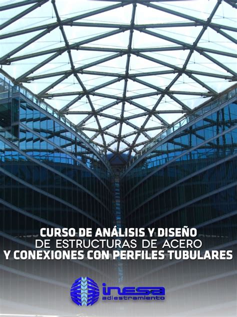 Análisis Y Diseño En Acero Con Perfiles Tubulares Pdf Pdf