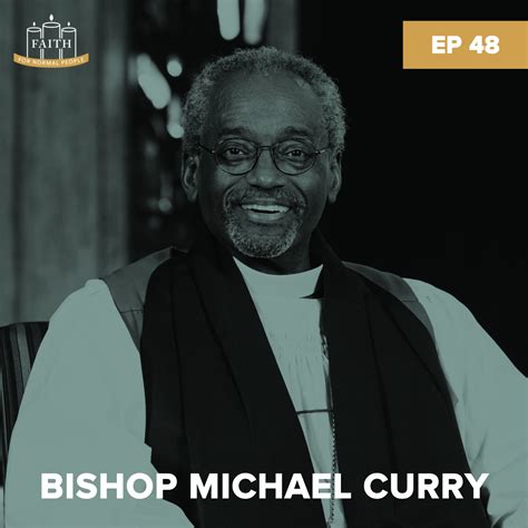 Episode 48 Bishop Michael Curry Love Makes Room For Us All Reissue