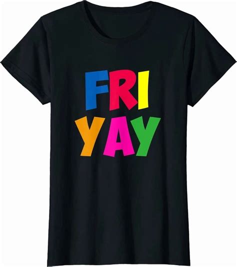 Hot Trending Kiraa Tee With Fri Yay Happy Friday Lovers Fun Teacher