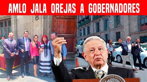 Amlo Jala Orejas A Corcholatas Youtube