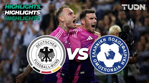 Highlights Alemania Grecia Amistoso Uefa Internacional Tudn