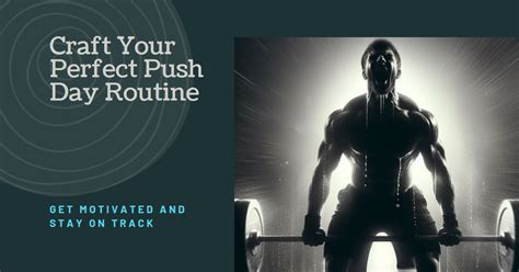 Craft Your Perfect Push Day Routine - Fitness Fusion Track