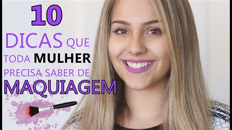 10 Truques De Maquiagem Que Toda Mulher Precisa Saber Youtube