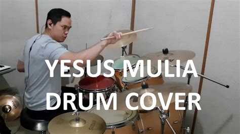 Yesus Mulia Drum Cover YouTube