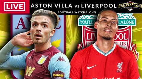 Aston Villa Vs Liverpool Live Streaming Premier League Football