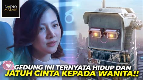 GEDUNG CANGGIH JUGA BISA JATUH CINTA Alur Film AI Love You 2022