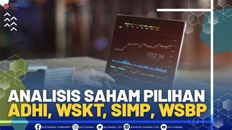 Analisis Saham Pilihan Adhi Wskt Simp Wsbp Youtube