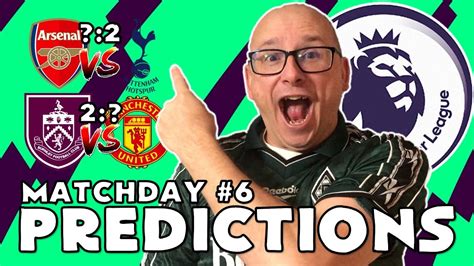 2023 24 PREMIER LEAGUE PREDICTIONS MATCHDAY 6 YouTube