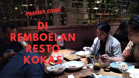 Makan Enak Di Remboelan Restoran Kokas Jakarta Youtube