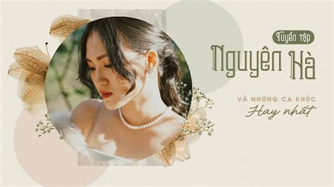 NGUYÊN HÀ - Những Ca Khúc Ballad Hay Nhất - Album Nguyên Hà - YouTube