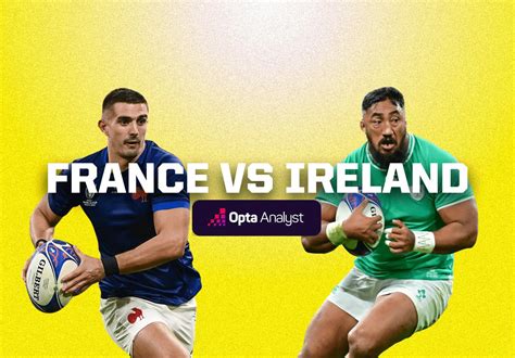 France Vs Ireland Prediction And Preview Opta Analyst