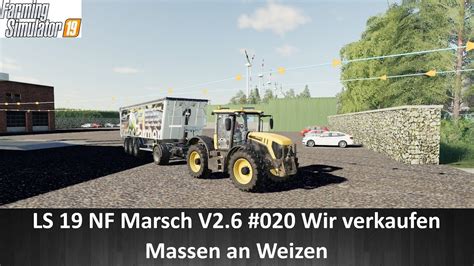 Ls Nf Marsch V Wir Verkaufen Massen An Weizen Youtube