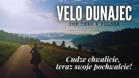 Velo Dunajec Najlepsza Trasa Rowerowa W Polsce Youtube