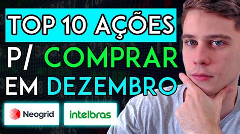 TOP 10 AÇÕES PARA COMPRAR EM DEZEMBRO 2021 YouTube