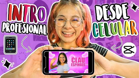 💕como Hacer Una Intro Profesional📱💥intro Para Youtube Desde Tu Celular