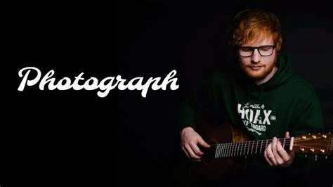 Ed Sheeran Photograph [lyrics] Youtube