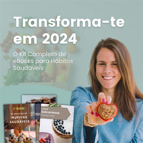 Transforma Te Em 2024 O Kit Completo De Ebooks Para Hábitos Saudáveis • PÕe Te Na Linha