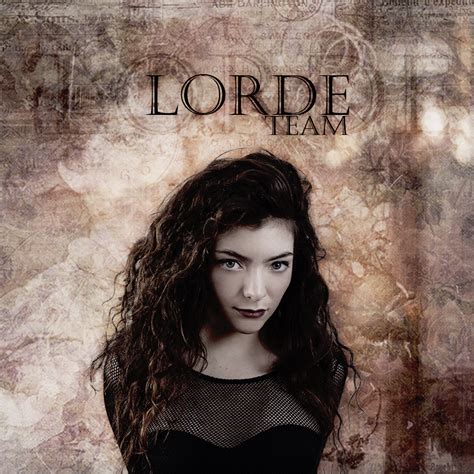 Lorde - Team | Blend by MyOnLyHeart on DeviantArt