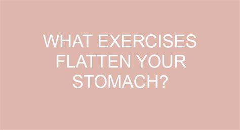 What Exercises Flatten Your Stomach Thefitnessfaq