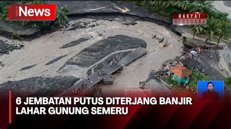 Terjangan Banjir Lahar Gunung Semeru Akibatkan Jembatan Ambruk Akses