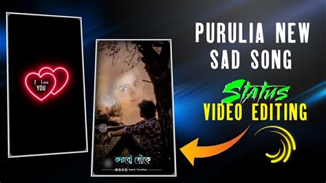 New Shayari Mix Purulia New Sad Song Status Video Editing Alight